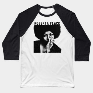 roberta flack Baseball T-Shirt